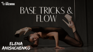 Elena Anishchenko: Base Tricks & Flow November 2025